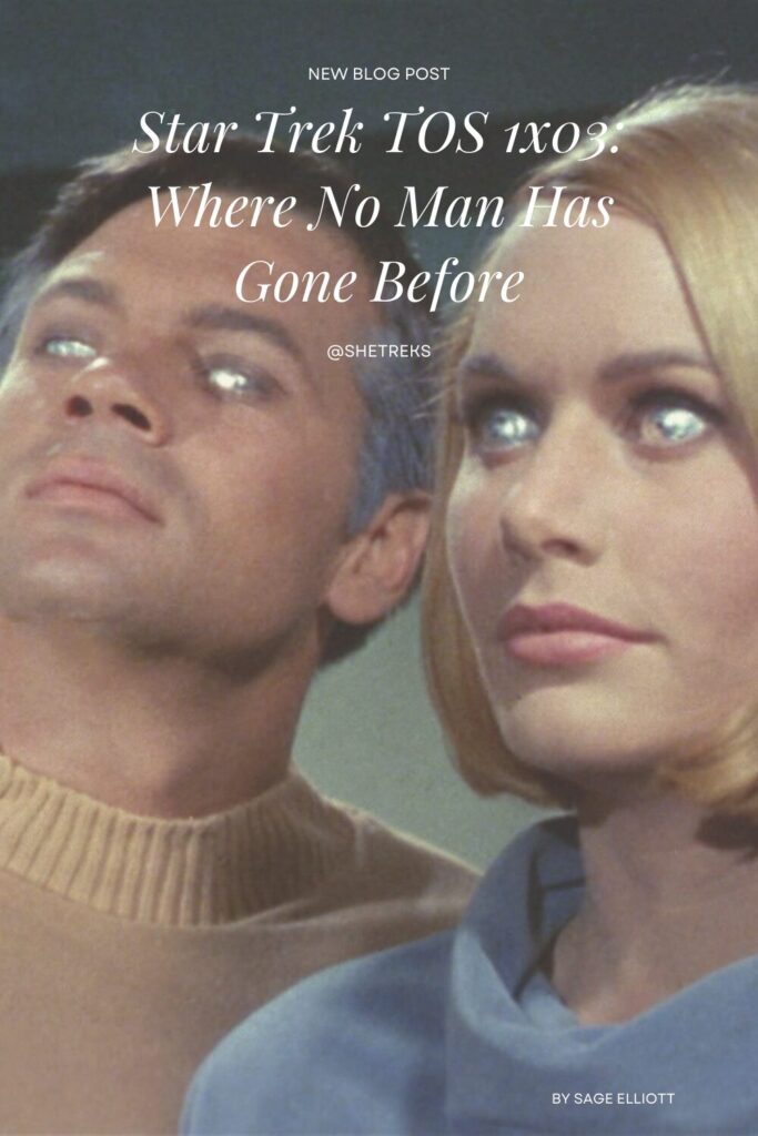 Pin: TOS 1x03: Where No Man Has Gone Before